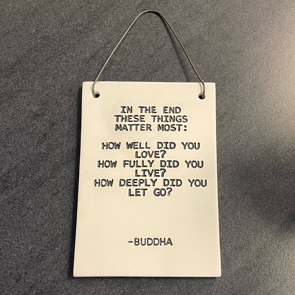 Inspirational Wall Decor Tile Plaque “How Well Did You Love” Quote